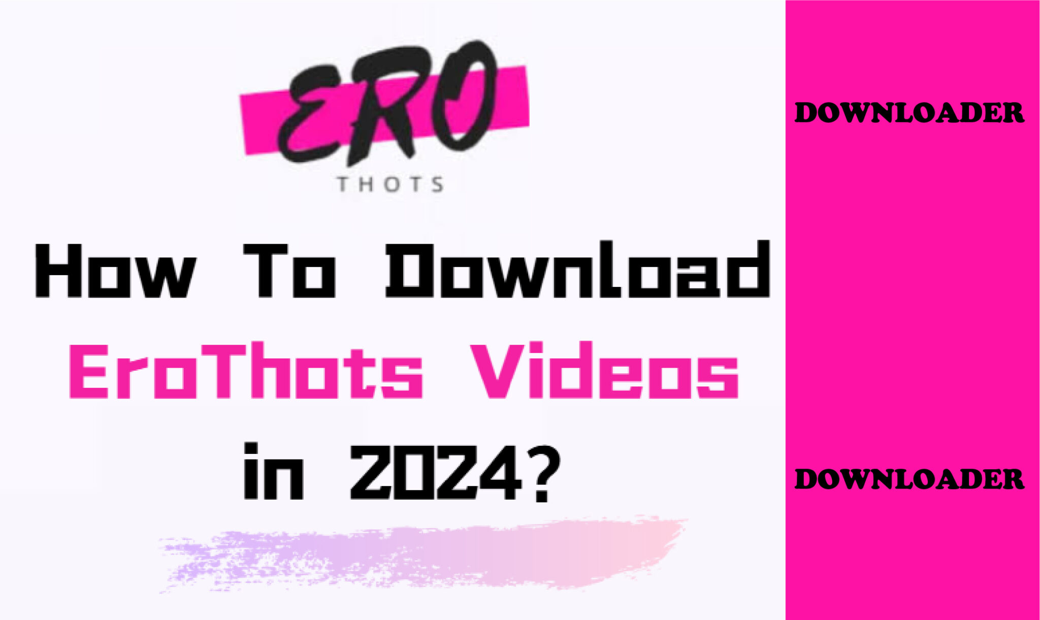 EroThots Downloader Understanding Its Use and Legal Implications